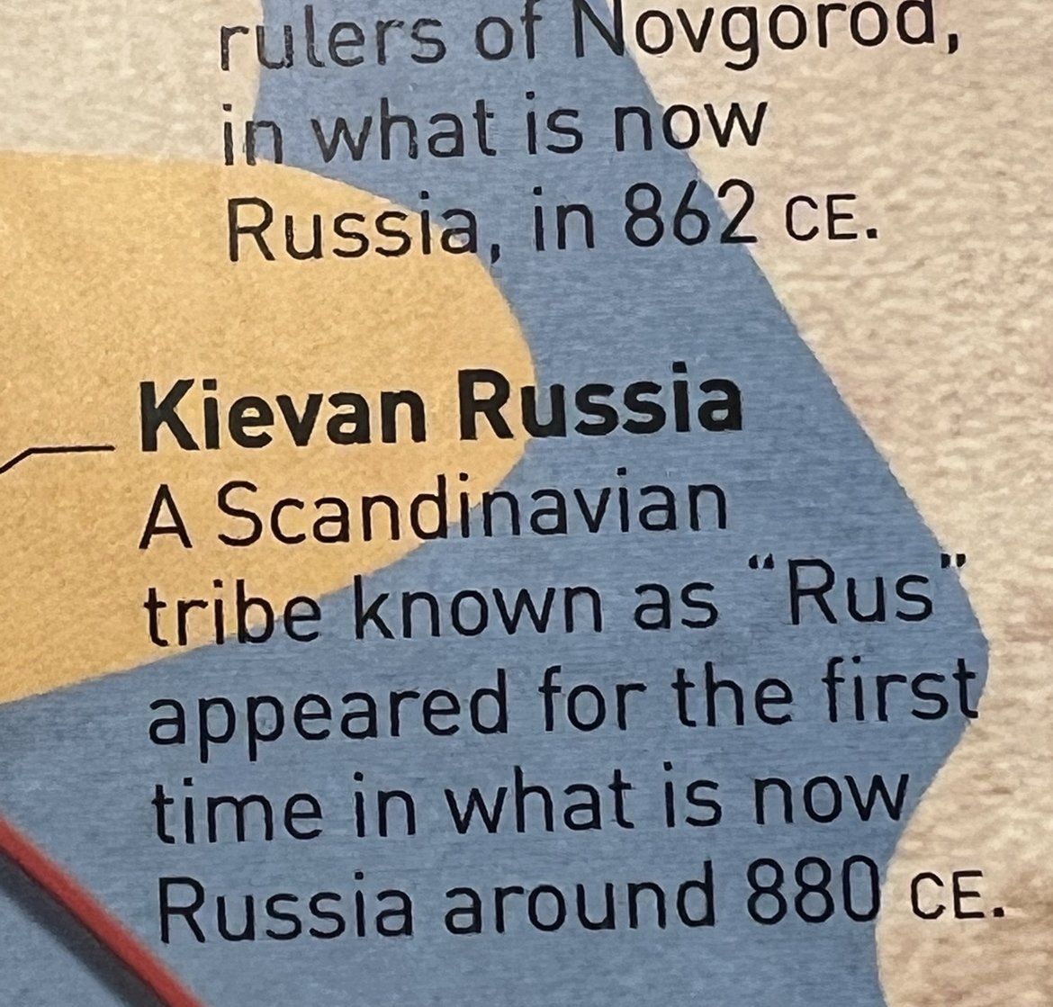 З книжки What’s where on Earth. History atlas (fully revised and updated new edition). Видавництво Dorling Kindersley, 2023 рік. Символічно, що в "повністю переглянутому й доповненому новому виданні", як зазначено на обкладинці цього історичного атласу, з‘явилася "Київська Росія"